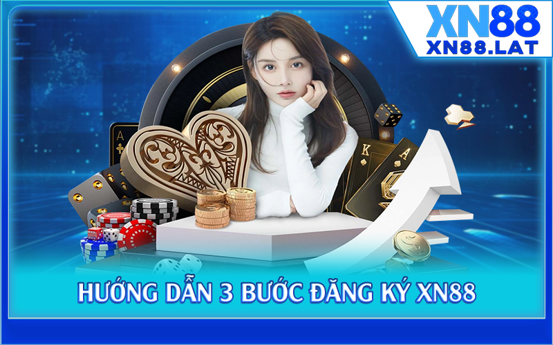 Hướng dẫn 3 bước đăng ký XN88
