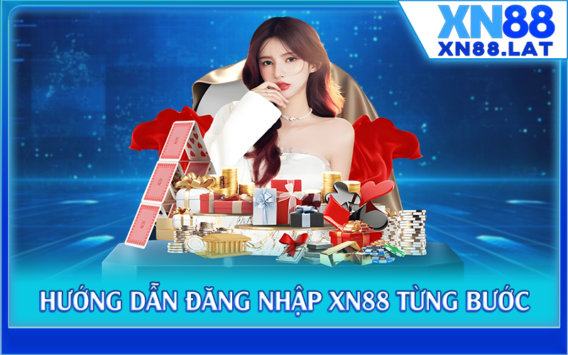 Hướng dẫn đăng nhập XN88 từng bước